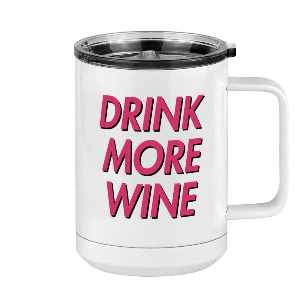 Drink More Wine Coffee Mug Tumbler with Handle (15 oz) - Right View