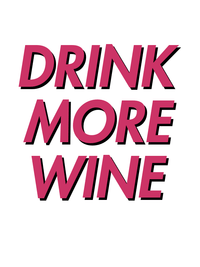 Thumbnail for Drink More Wine T-Shirt - White - Decorate View