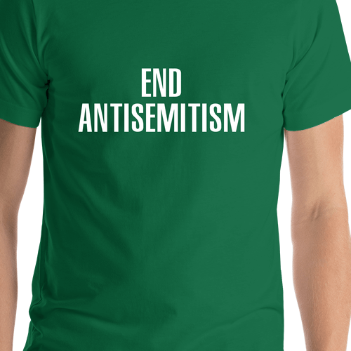 End Antisemitism T-Shirt - Green - Shirt Close-Up View