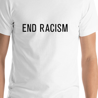 Thumbnail for End Racism T-Shirt - White - Shirt Close-Up View