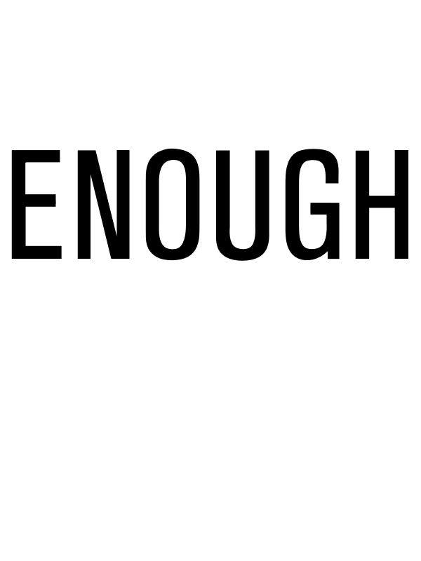 Enough T-Shirt - White - Decorate View