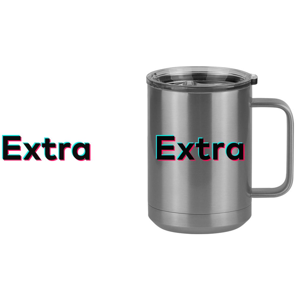 Extra Coffee Mug Tumbler with Handle (15 oz) - TikTok Trends - Design View