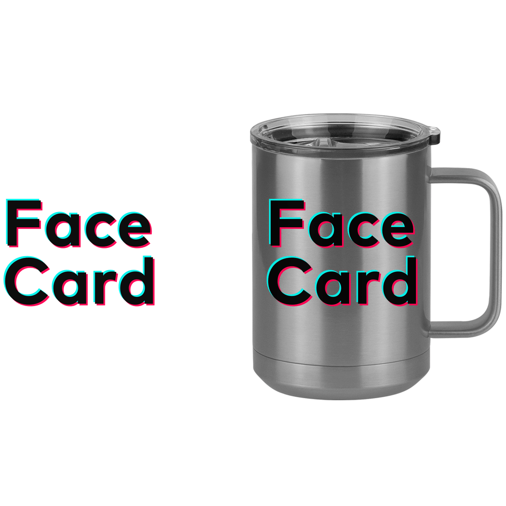 Face Card Coffee Mug Tumbler with Handle (15 oz) - TikTok Trends - Design View