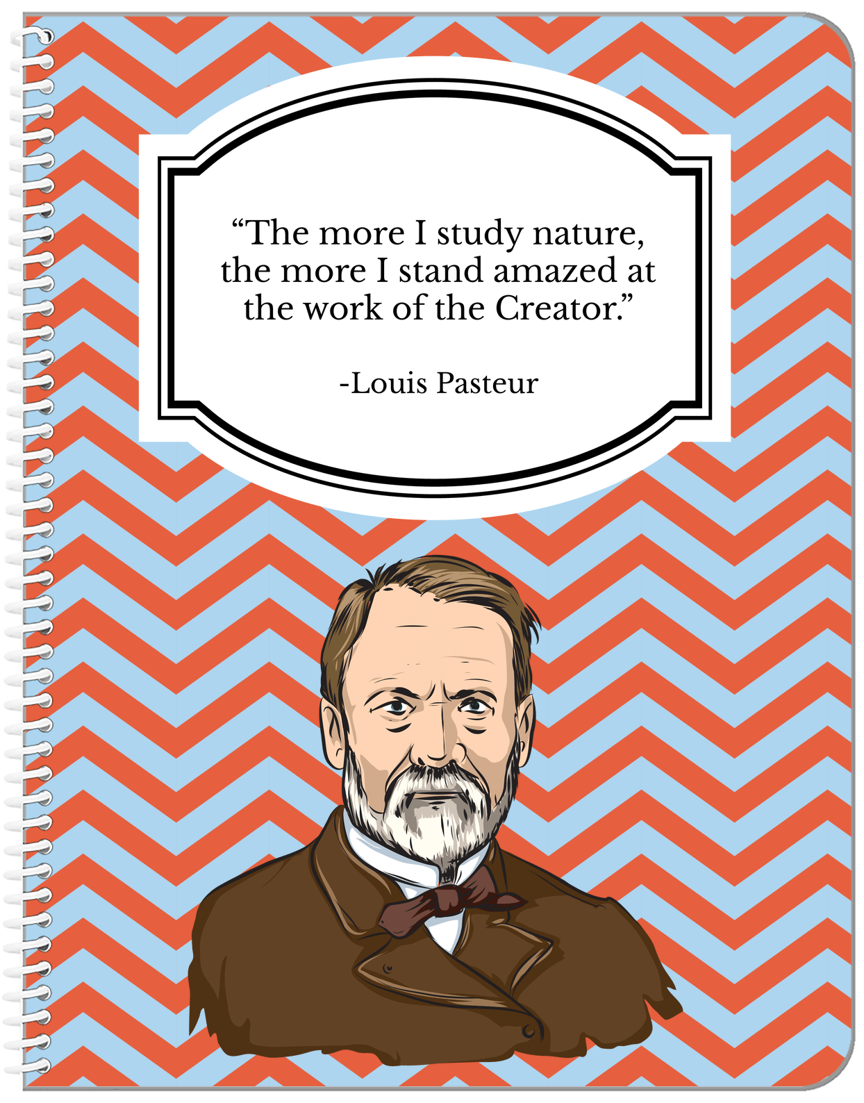 Famous Quotes Notebook - Louis Pasteur - Front View
