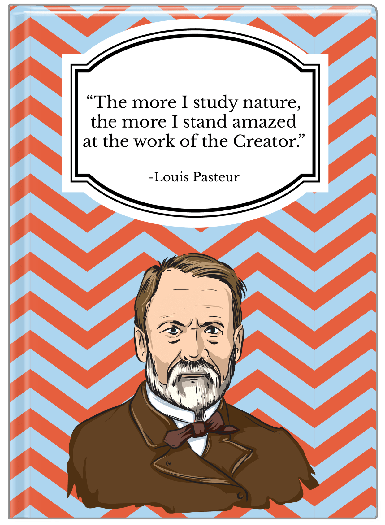 Famous Quotes Journal - Louis Pasteur - Front View
