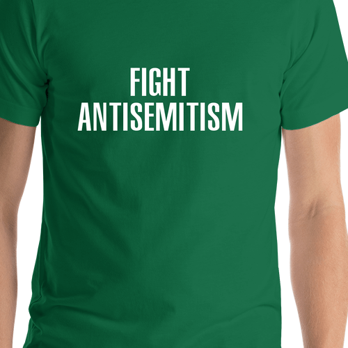 Fight Antisemitism T-Shirt - Green - Shirt Close-Up View