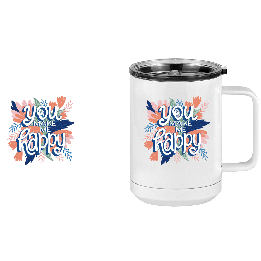 Flowers Coffee Mug Tumbler with Handle (15 oz) - You Make Me Happy - Design View