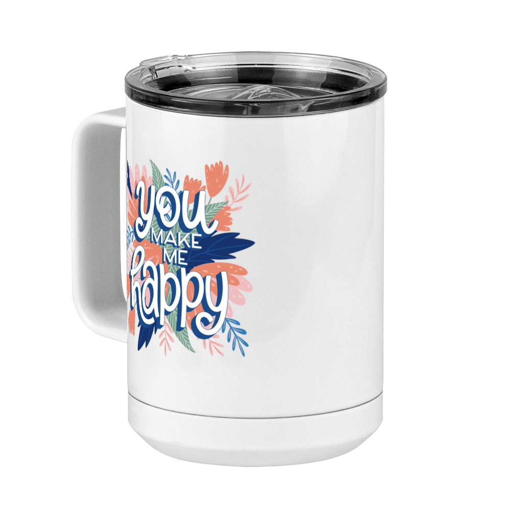 Flowers Coffee Mug Tumbler with Handle (15 oz) - You Make Me Happy - Front Left View