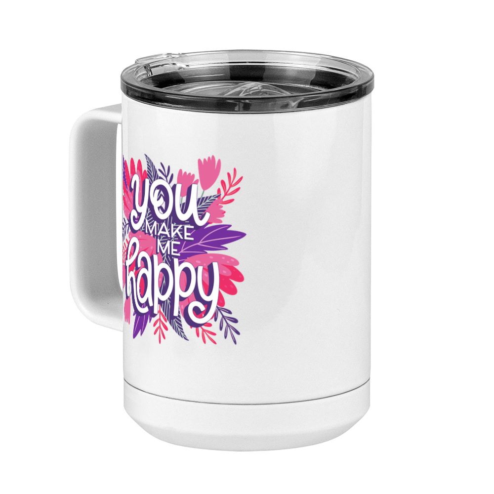 Flowers Coffee Mug Tumbler with Handle (15 oz) - You Make Me Happy - Front Left View