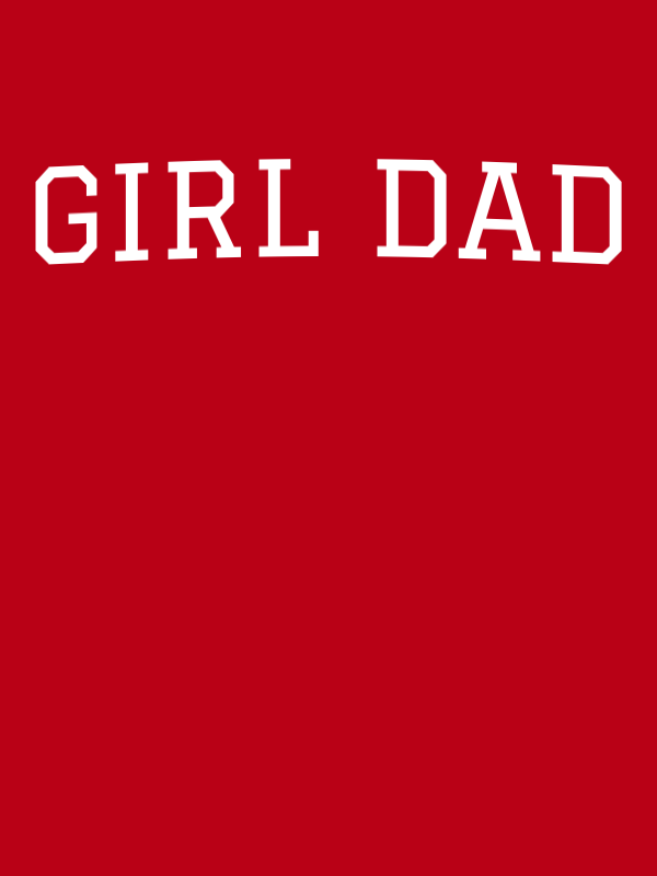 Personalized Girl Dad T-Shirt - Red - Decorate View