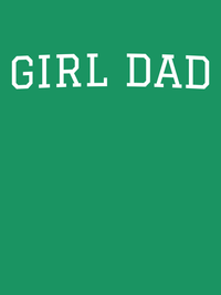 Thumbnail for Personalized Girl Dad T-Shirt - Green - Decorate View