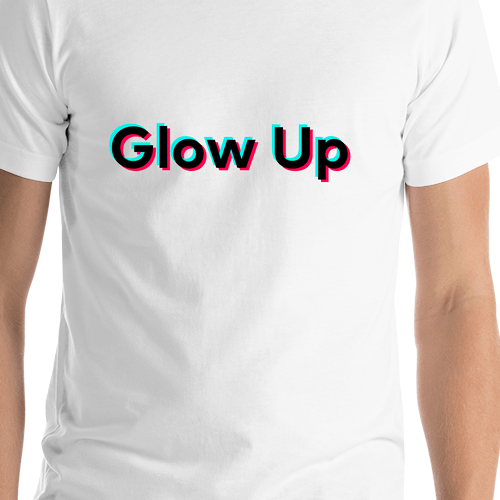 Glow Up T-Shirt - White - TikTok Trends - Shirt Close-Up View