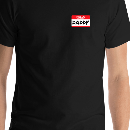Hello My Name Is Daddy T-Shirt - Pregnancy Announcement Gift - Black - Shirt Close-Up View