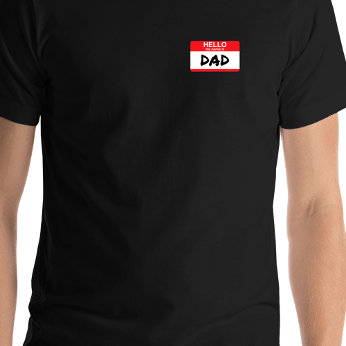 Hello My Name Is Dad T-Shirt - Pregnancy Announcement Gift - Black - Shirt Close-Up View