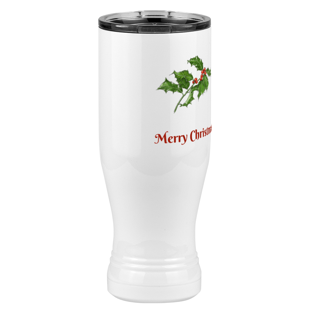 Personalized Holly Leaves Pilsner Tumbler (20 oz) - Front print - Front Left View