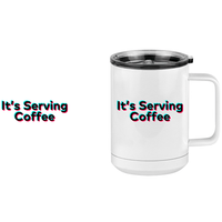 Thumbnail for It's Serving Coffee Mug Tumbler with Handle (15 oz) - TikTok Trends - Design View