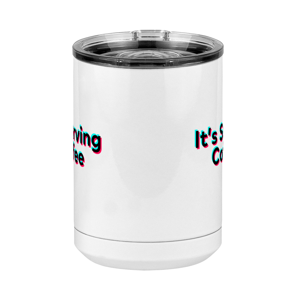 It's Serving Coffee Mug Tumbler with Handle (15 oz) - TikTok Trends - Front View