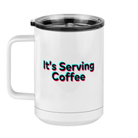 Thumbnail for It's Serving Coffee Mug Tumbler with Handle (15 oz) - TikTok Trends - Left View