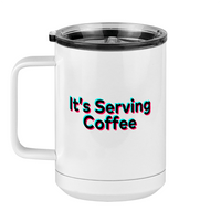 Thumbnail for It's Serving Coffee Mug Tumbler with Handle (15 oz) - TikTok Trends - Left View