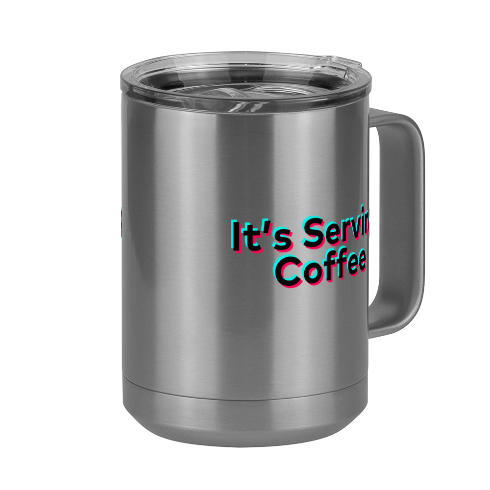 It's Serving Coffee Mug Tumbler with Handle (15 oz) - TikTok Trends - Front Right View