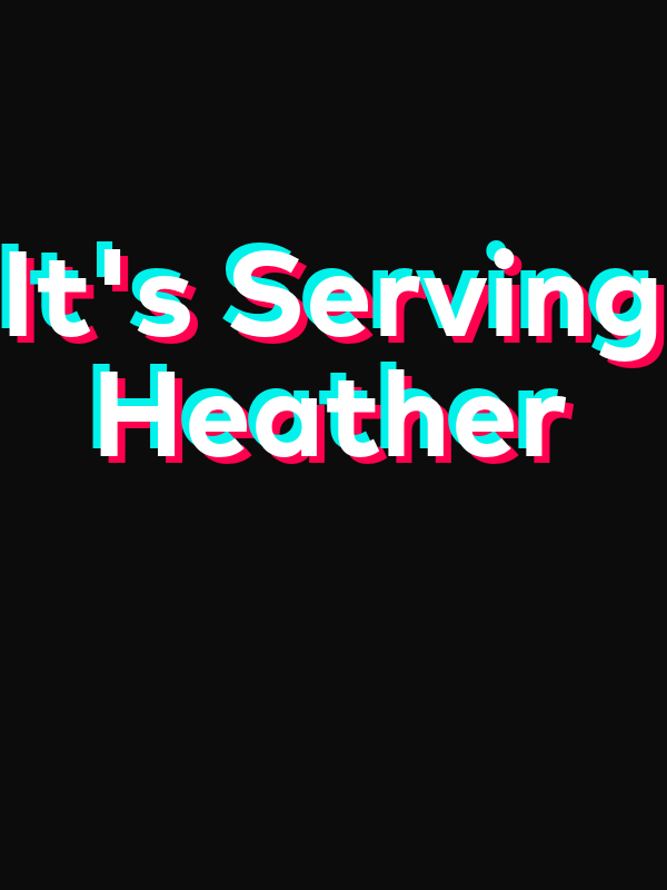 It's Serving Heather T-Shirt - Black - TikTok Trends - Decorate View