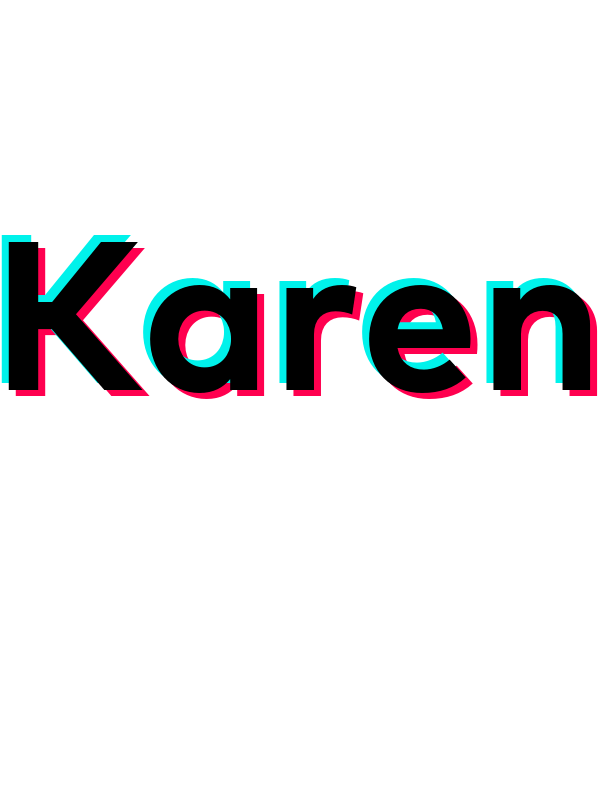 Karen T-Shirt - White - TikTok Trends - Decorate View