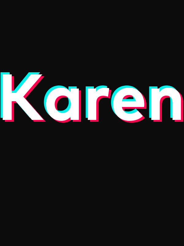 Karen T-Shirt - Black - TikTok Trends - Decorate View