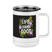 Thumbnail for Life is Damn Good Coffee Mug Tumbler with Handle (15 oz) - Flowers - Right View