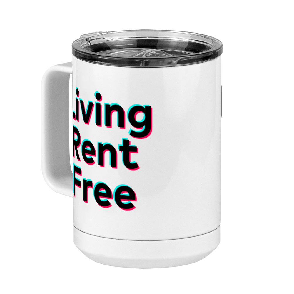 Living Rent Free Coffee Mug Tumbler with Handle (15 oz) - TikTok Trends - Front Left View