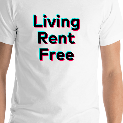 Living Rent Free T-Shirt - White - TikTok Trends - Shirt Close-Up View
