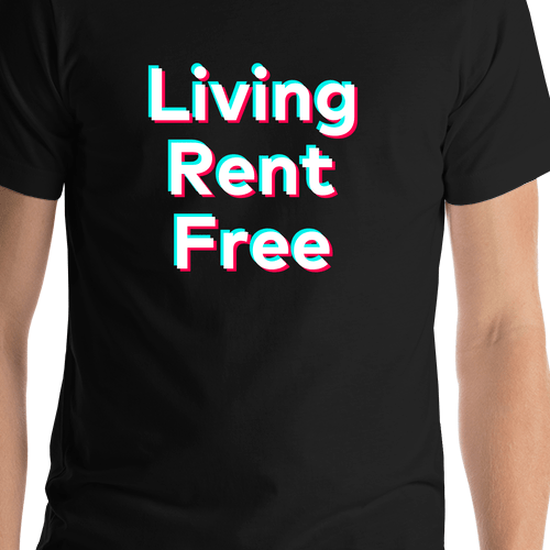 Living Rent Free T-Shirt - Black - TikTok Trends - Shirt Close-Up View