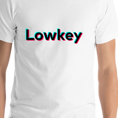 Lowkey T-Shirt - White - TikTok Trends - Shirt Close-Up View