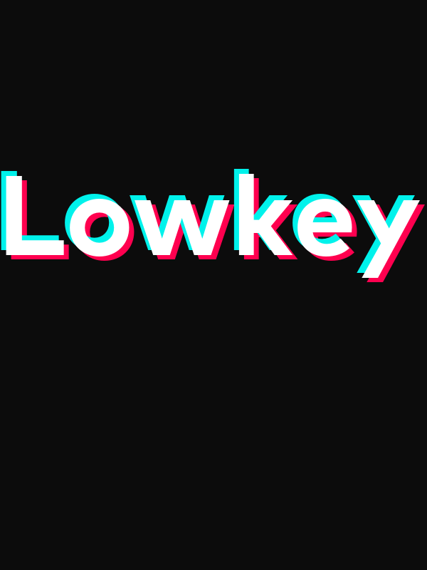 Lowkey T-Shirt - Black - TikTok Trends - Decorate View