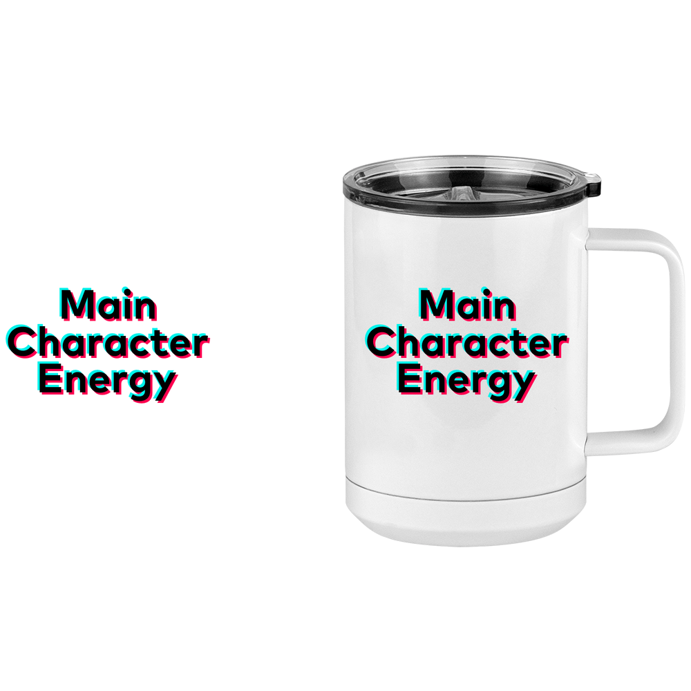 Main Character Energy Coffee Mug Tumbler with Handle (15 oz) - TikTok Trends - Design View
