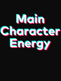 Thumbnail for Main Character Energy T-Shirt - Black - TikTok Trends - Decorate View
