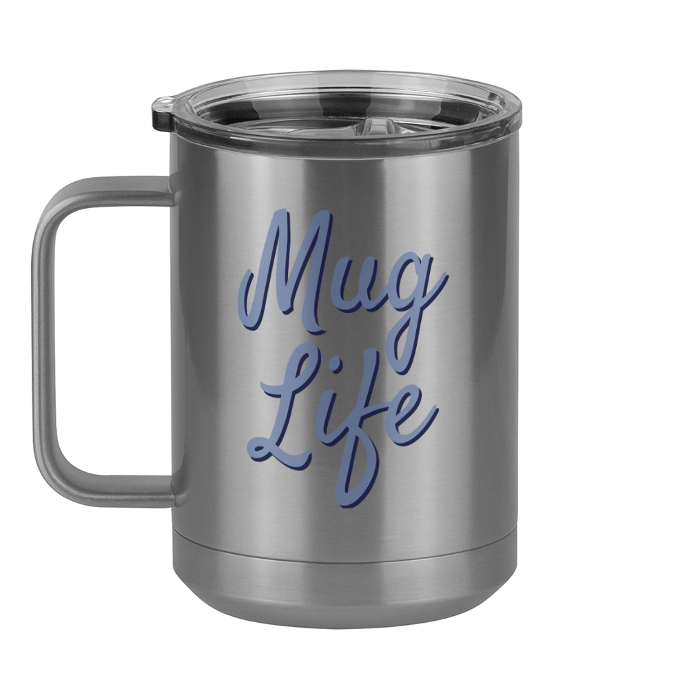 Mug Life Coffee Mug Tumbler with Handle (15 oz) - Left View