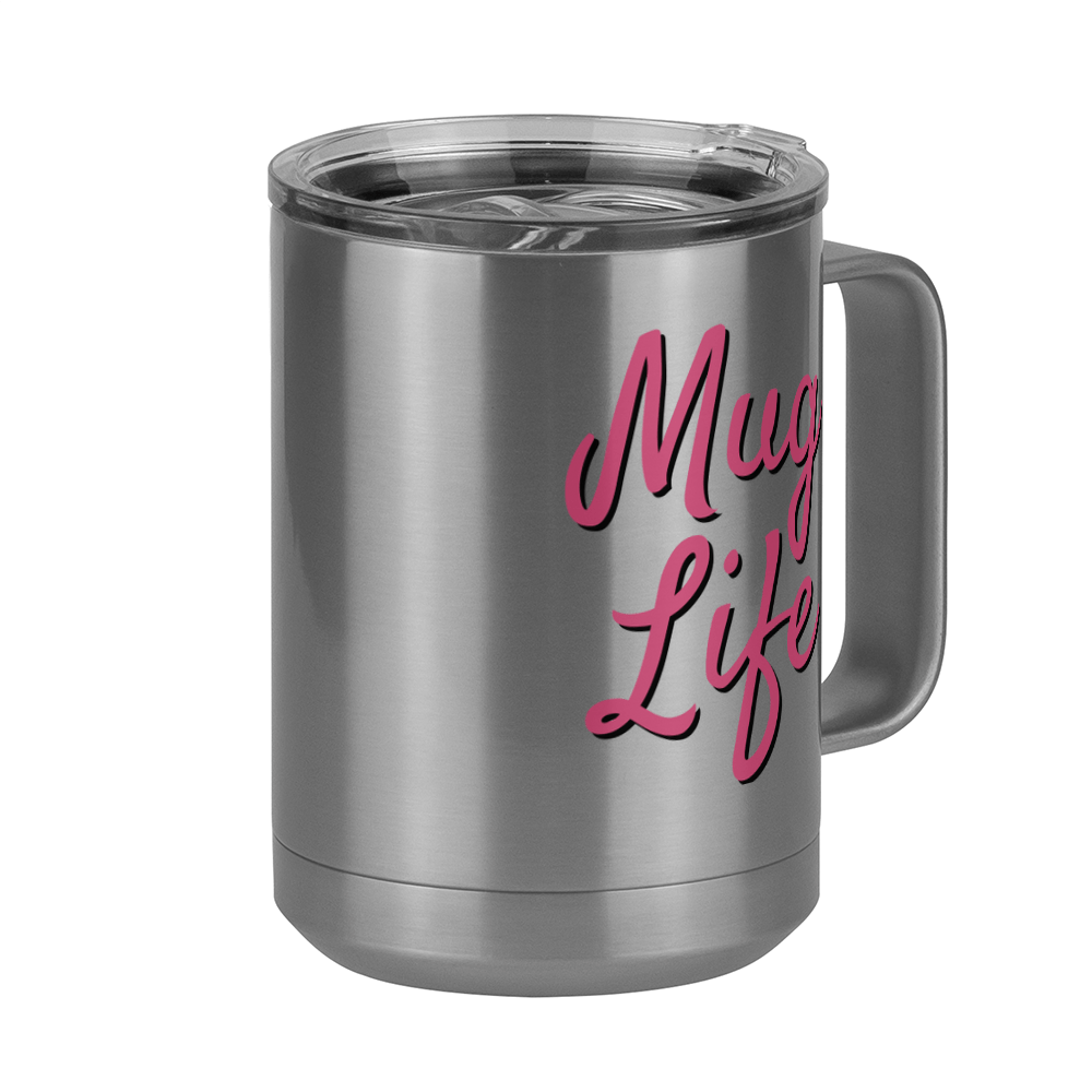 Mug Life Coffee Mug Tumbler with Handle (15 oz) - Front Right View