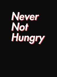 Thumbnail for Never Not Hungry T-Shirt - Black - Decorate View