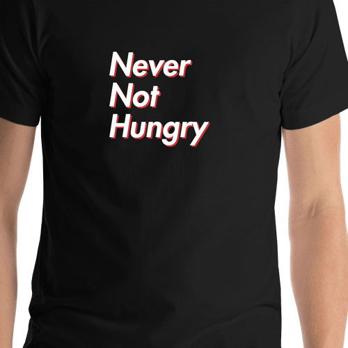Never Not Hungry T-Shirt - Black - Shirt Close-Up View