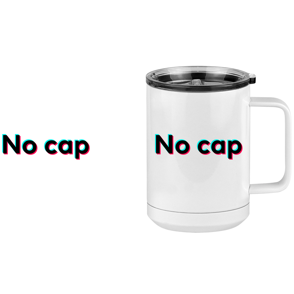 No Cap Coffee Mug Tumbler with Handle (15 oz) - TikTok Trends - Design View