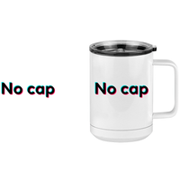 Thumbnail for No Cap Coffee Mug Tumbler with Handle (15 oz) - TikTok Trends - Design View