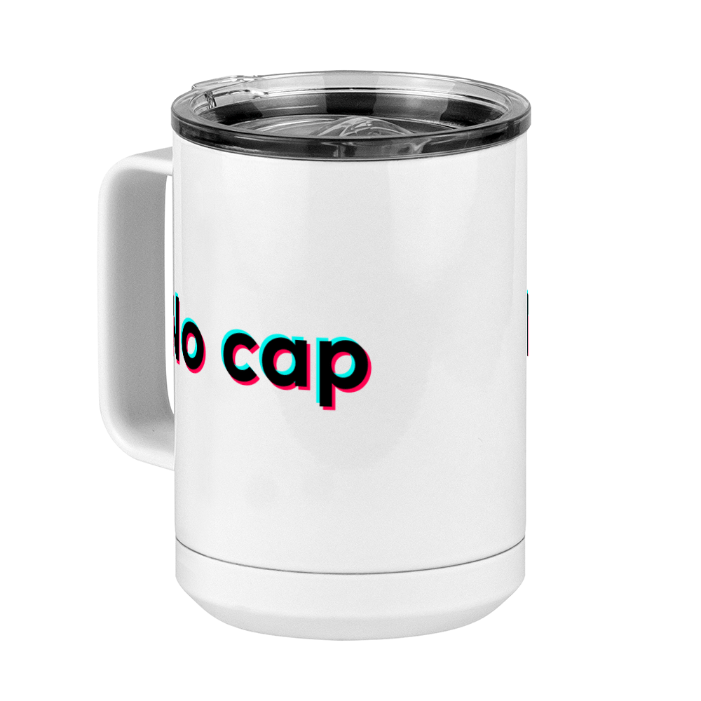No Cap Coffee Mug Tumbler with Handle (15 oz) - TikTok Trends - Front Left View