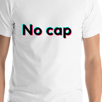 Thumbnail for No cap T-Shirt - White - TikTok Trends - Shirt Close-Up View