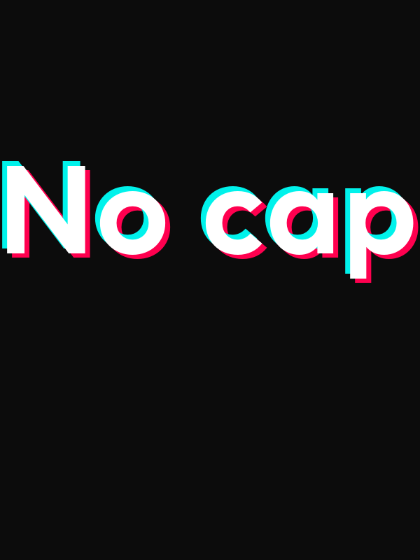 No Cap T-Shirt - Black - TikTok Trends - Decorate View