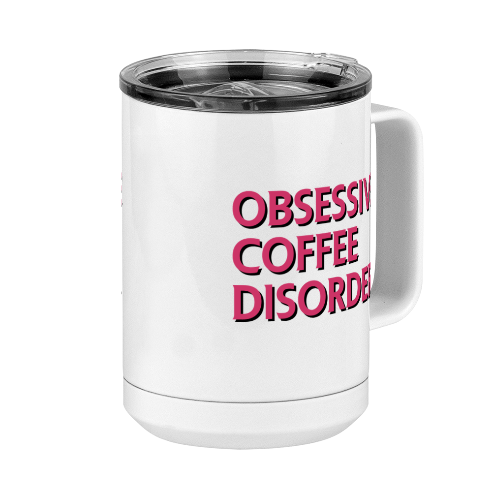 Obsessive Coffee Disorder Coffee Mug Tumbler with Handle (15 oz) - Front Right View