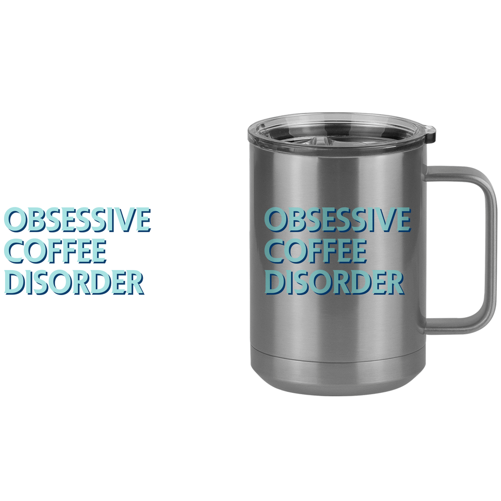 Obsessive Coffee Disorder Coffee Mug Tumbler with Handle (15 oz) - Design View