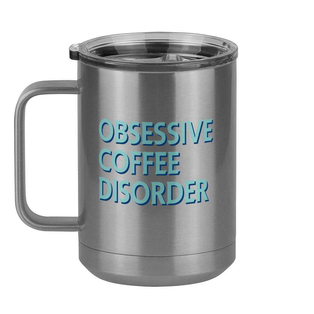 Obsessive Coffee Disorder Coffee Mug Tumbler with Handle (15 oz) - Left View