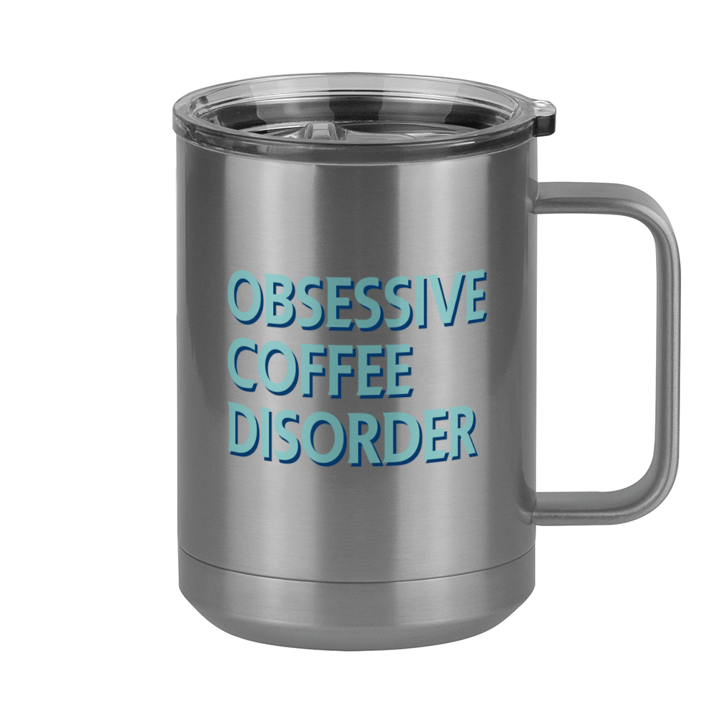 Obsessive Coffee Disorder Coffee Mug Tumbler with Handle (15 oz) - Right View