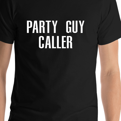 Party Guy Caller T-Shirt - Black - Shirt Close-Up View