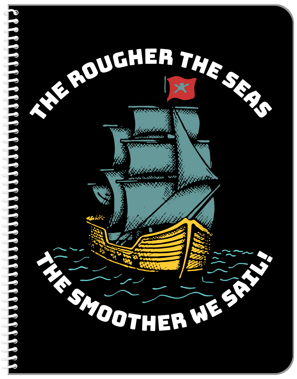 Personalized Pirates Notebook - The Rougher The Seas - Front View